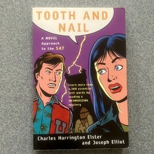 SAT PREP Tooth and Nail A Novel Approach to the SAT by Charles Harrington